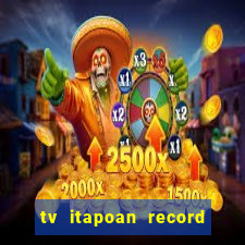 tv itapoan record bahia ao vivo online